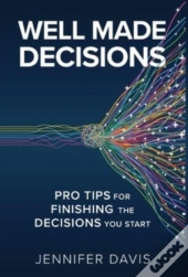 Well Made Decisions: Pro Tips For Finish