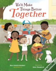 We'Ll Make Things Better Together