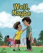 Well, Maybe - Preview