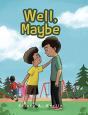 Well, Maybe - Preview