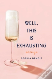 Well, This Is Exhausting