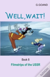 Well, Wait!