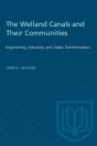 Welland Canals And Their Communities - Preview