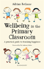 Wellbeing In The Primary Classroom - Preview