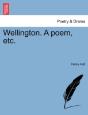 Wellington. A Poem, Etc. - Preview