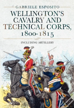 Capa do artigo Wellington'S Cavalry And Technical Corps, 1800-1815