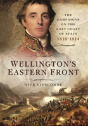 Wellington'S Eastern Front: The Campaign On The East Coast Of Spain 1810-1814 - Preview