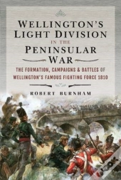 Wellington'S Light Division In The Peninsular War