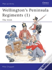Wellington'S Peninsula Regiments (1)