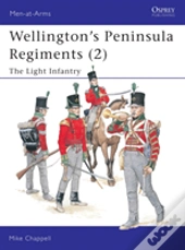 Wellington'S Peninsula Regiments (2)