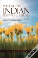 Wellness In Indian Festivals & Rituals