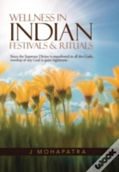 Wellness In Indian Festivals & Rituals