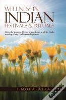 Wellness In Indian Festivals & Rituals
