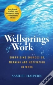 Wellsprings Of Work