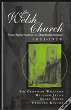 Capa do artigo WELSH CHURCH FROM REFORMATION TO DISESTABLISHMENT, 1603-1920