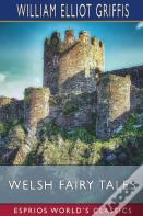Welsh Fairy Tales (Esprios Classics)