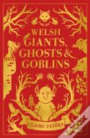 Welsh Giants, Ghosts And Goblins