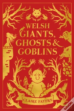 Capa do artigo Welsh Giants, Ghosts And Goblins
