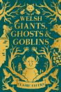 Welsh Giants, Ghosts And Goblins - Preview