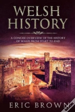 Capa do artigo Welsh History: A Concise Overview Of The