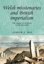 Welsh Missionaries And British Imperialism - Preview