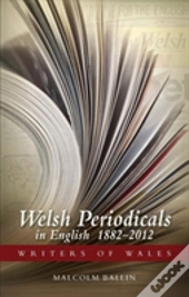 Welsh Periodicals In English 1882-2012