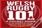 Welsh Rugby 101