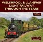 Welshpool & Llanfair Light Railway Through The Years - Preview