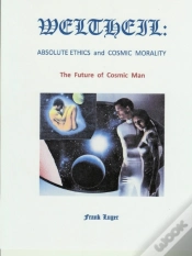 Capa do artigo Weltheil: Absolute Ethics And Cosmic Morality