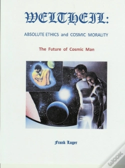 Capa do artigo Weltheil: Absolute Ethics And Cosmic Morality
