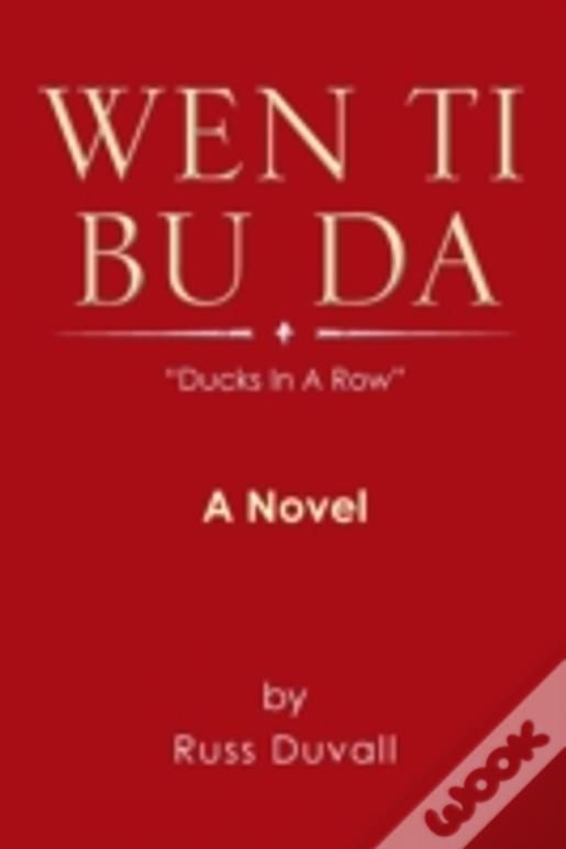 Wen Ti Bu Da: Ducks In A Row