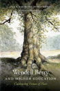 Wendell Berry And Higher Education - Preview