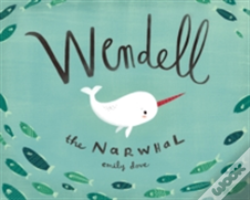 Wendell The Narwhale