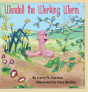 Wendell The Working Worm - Preview