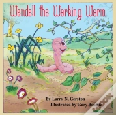 Wendell The Working Worm
