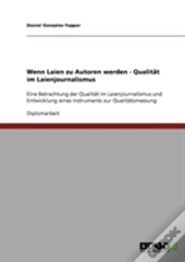 Wenn Laien Zu Autoren Werden - Qualitat Im Laienjournalismus