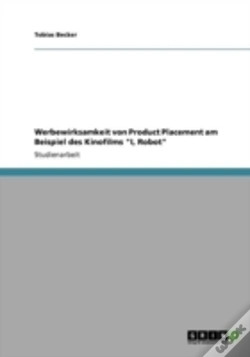 Capa do artigo Werbewirksamkeit Von Product Placement Am Beispiel Des Kinofilms "I, Robot"