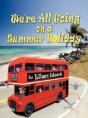We'Re All Going On A Summer Holiday - Preview