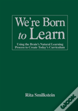 We'Re Born To Learn