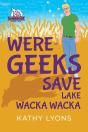 Were-Geeks Save Lake Wacka Wacka - Preview