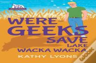 Were-Geeks Save Lake Wacka Wacka