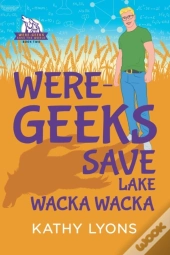 Were-Geeks Save Lake Wacka Wacka