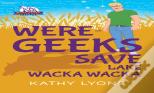 Were-Geeks Save Lake Wacka Wacka