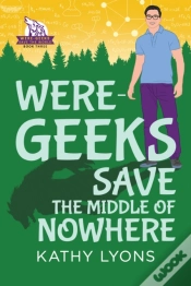 Capa do artigo Were-Geeks Save The Middle Of Nowhere