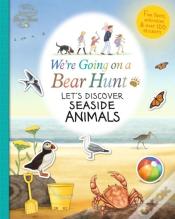 We'Re Going On A Bear Hunt: Let'S Discover Seaside Animals