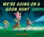 We'Re Going On A Goon Hunt - Preview