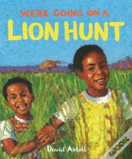 We'Re Going On A Lion Hunt
