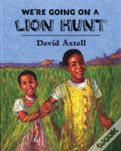 We'Re Going On A Lion Hunt