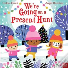 We'Re Going On A Present Hunt