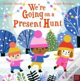 We'Re Going On A Present Hunt